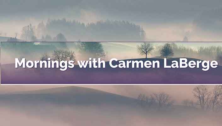 Mornings with Carmen LaBerge